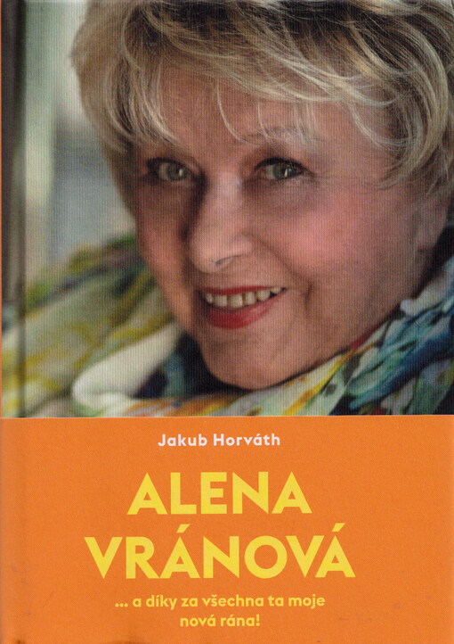 Alena Vránová : ...a díky za všechna ta moje nová rána!