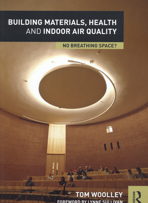 Building materials, health and indoor air quality : no breathing space?