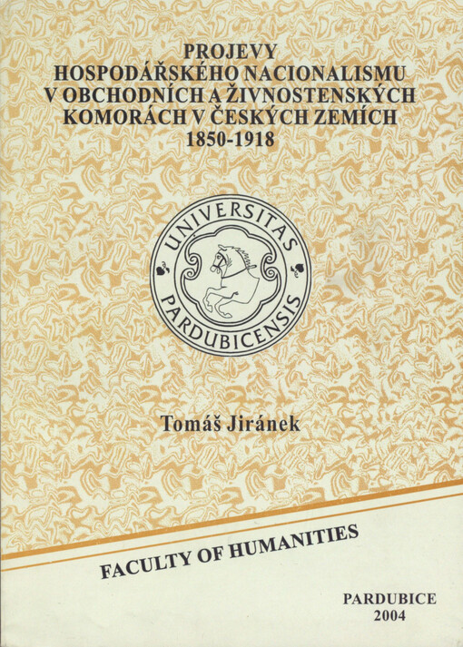 Projevy hospodářského nacionalismu v obchodních a živnostenských komorách v Českých zemích 1850-1918