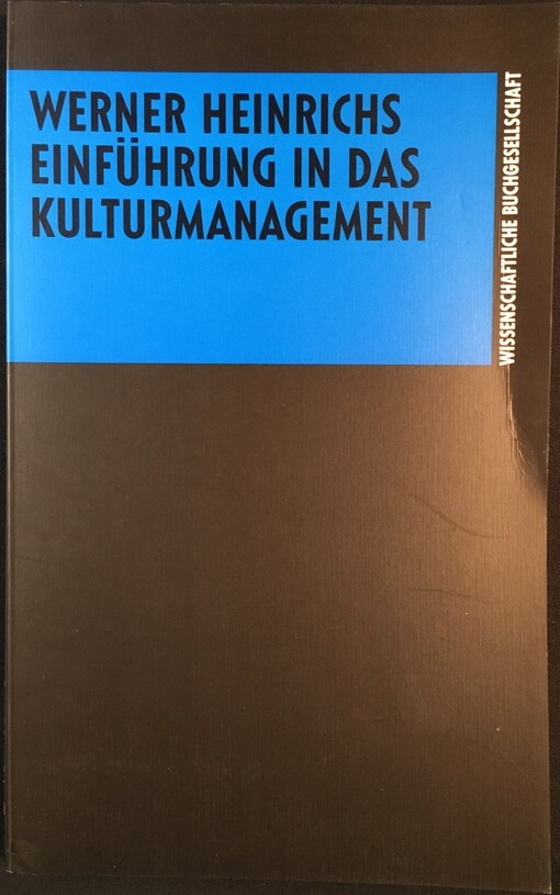 Einfuhrung in das Kulturmanagement (Die Wirtschaftswissenschaften) (German Edition)