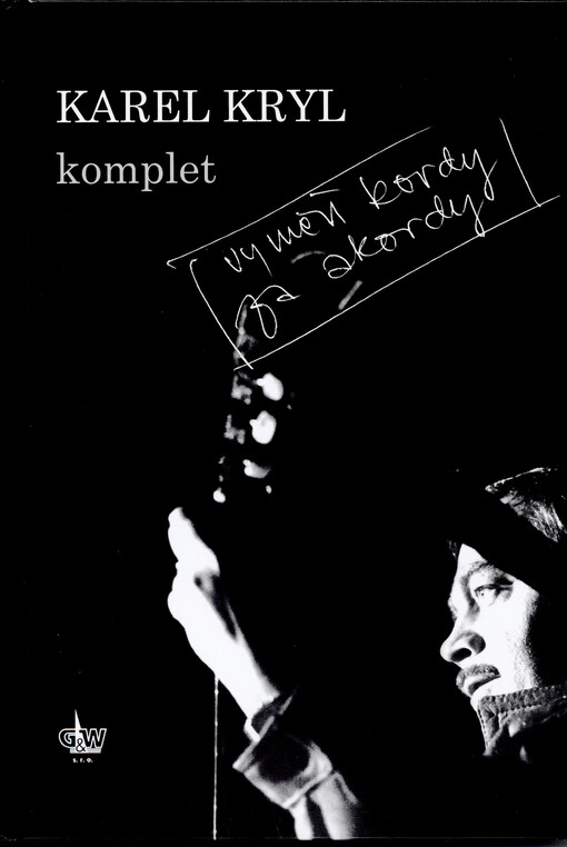 Karel Kryl - komplet : vyměň kordy za akordy