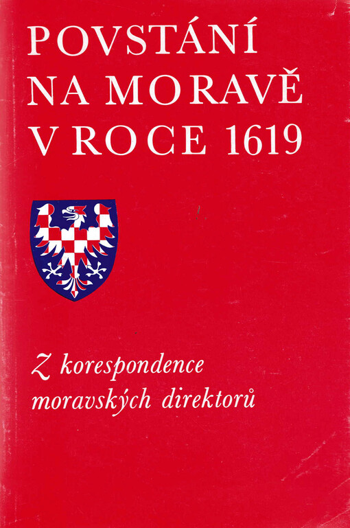 Povstání na Moravě v roce 1619: z korespondence moravských direktorů