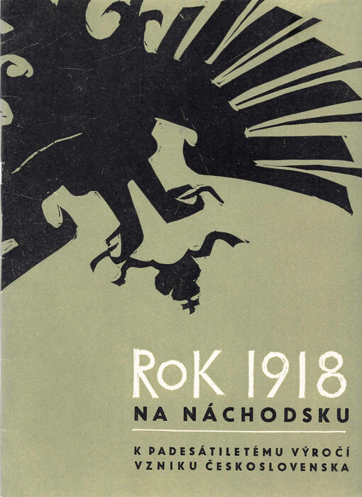 Rok 1918 na Náchodsku: [sborník]