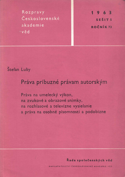Práva príbuzné právam autorským :práva na umelecký výkon, na zvukové a obrazové snímky, na rozhlasové a televízne vysielania a práva na osobné písomnosti a podobizne /