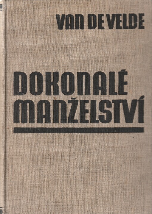 Dokonalé manželství : Studie o jeho fysiologii a technice, Druhé české opravené vydání