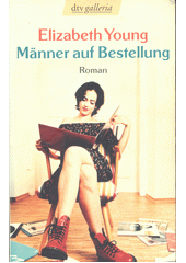 Männer auf Bestellung : Roman  (odkaz v elektronickém katalogu)