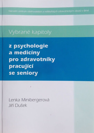 Vybrané kapitoly z psychologie a medicíny pro zdravotníky pracující se seniory