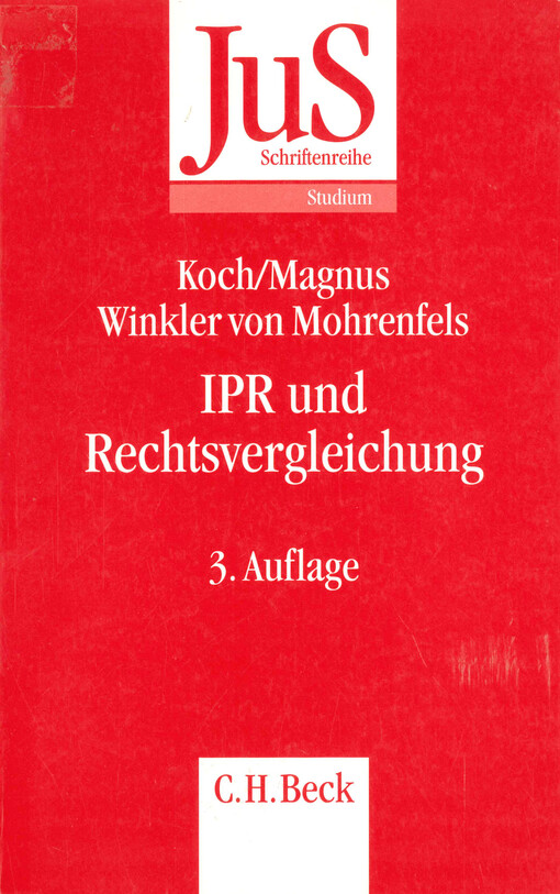 IPR und Rechtsvergleichung : ein Studien- und Übungsbuch zum Internationalen Privat- und Zivilverfahrensrecht und zur Rechtsvergleichung