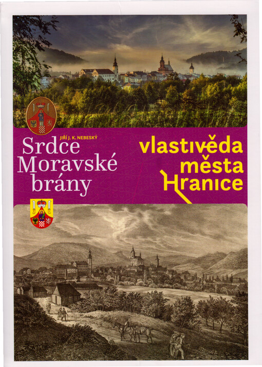 Srdce Moravské brány : vlastivěda města Hranice
