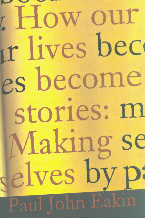 How our lives become stories : making selves