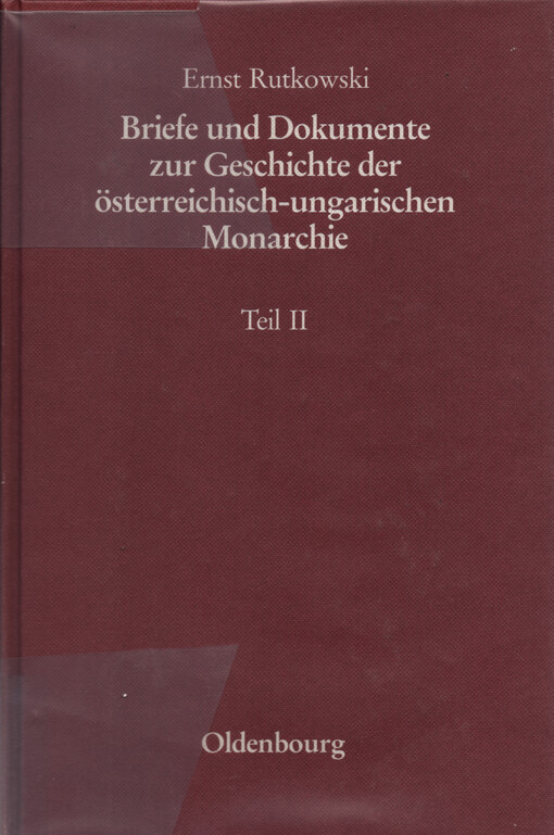 Briefe und Dokumente zur Geschichte der österreichisch-ungarischen Monarchie : unter besonderer Berücksichtigung des böhmisch-mährischen Raumes. Teil 2, Der Verfassungstreue Großgrundbesitz 1900-1904