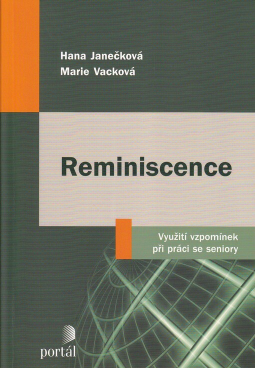 Reminiscence: využití vzpomínek při práci se seniory
