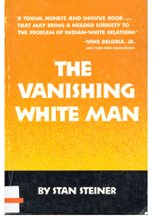 The vanishing white man  (odkaz v elektronickém katalogu)