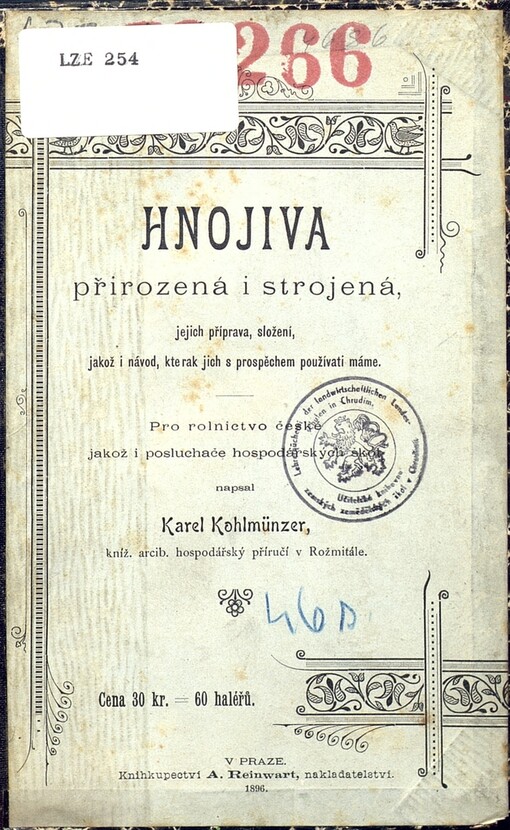 Hnojiva přirozená i strojená, jejich příprava, složení, jakož i návod, kterak jich s prospěchem používati máme: Pro rolnictvo české jakož i posluchače hospodářských škol