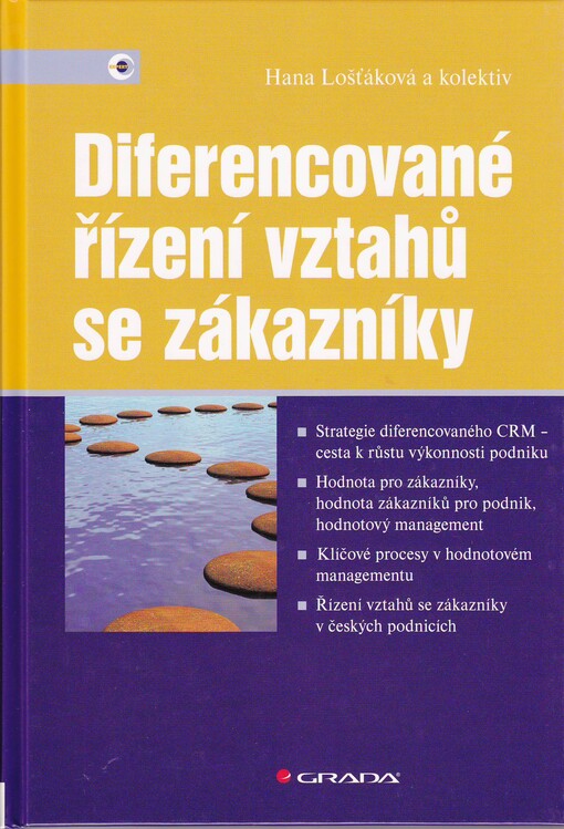 Diferencované řízení vztahů se zákazníky : [moderní strategie růstu výkonnosti podniku]