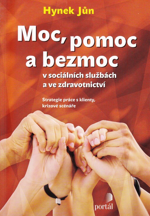 Moc, pomoc a bezmoc v sociálních službách a ve zdravotnictví