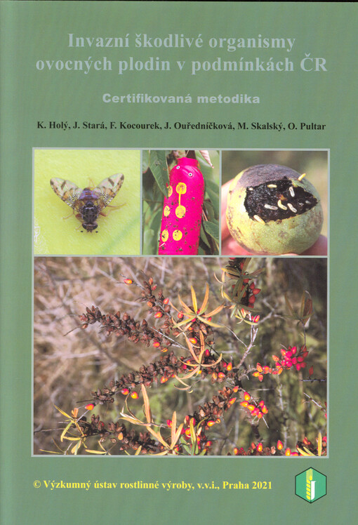 Invazní škodlivé organismy ovocných plodin v podmínkách ČR : certifikovaná metodika