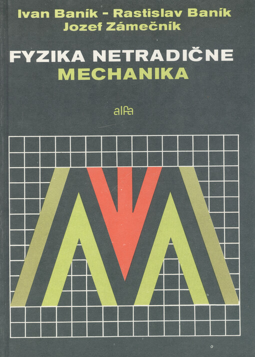 Fyzika netradične : mechanika