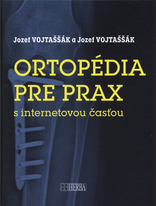 Ortopédia pre prax : s internetovou časťou www.profvojtassak.sk