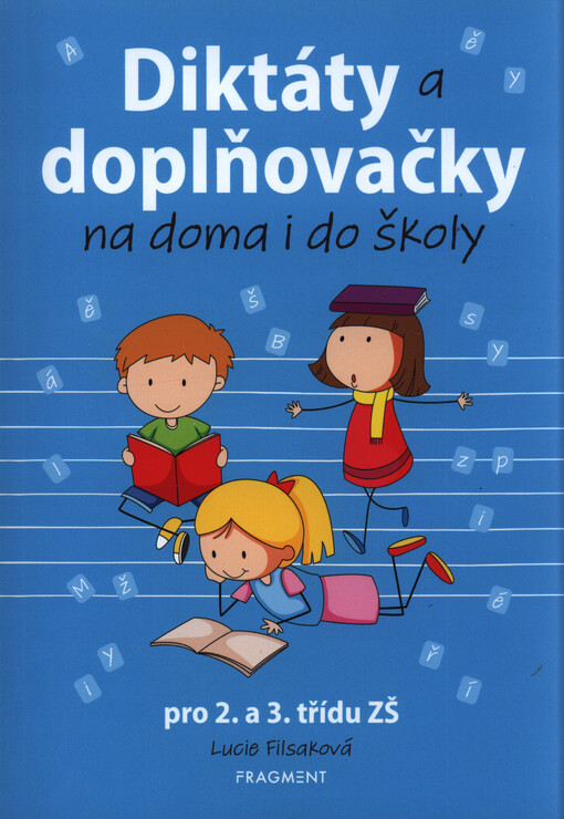 Diktáty a doplňovačky na doma i do školy pro 2. a 3. třídu ZŠ