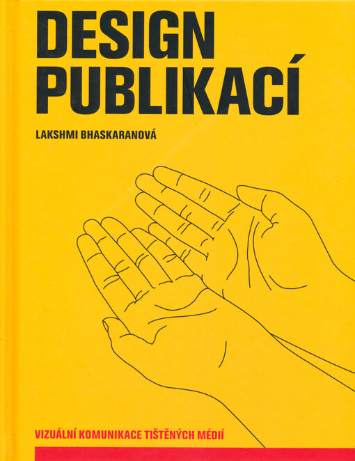 Design publikací : vizuální komunikace tištěných médií
