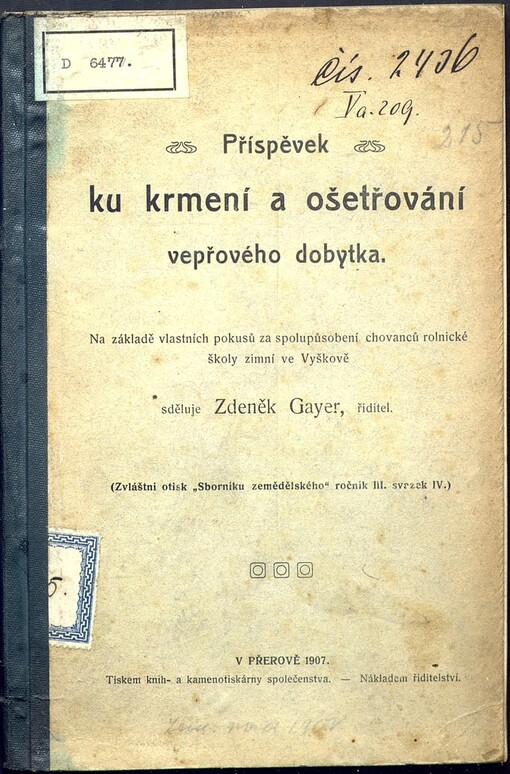 Příspěvek ku krmení a ošetřování vepřového dobytka: Na základě vlastních pokusů za spolupůsobení chovanců Rolnické školy zimní ve Vyškově