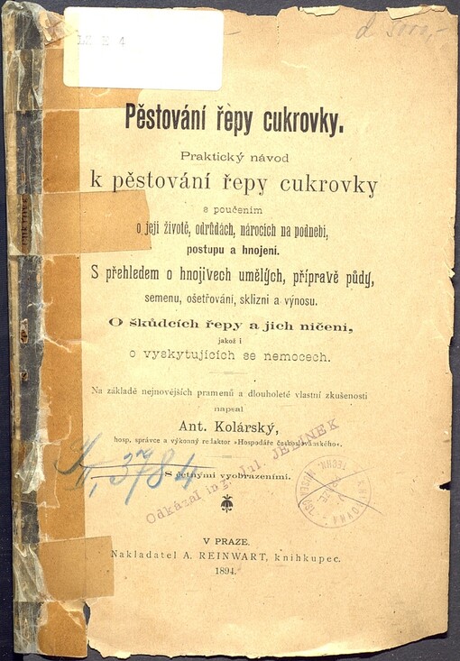 Pěstování řepy cukrovky: Praktický návod ... s poučením o jejím životě, odrůdách, nárocích na podnebí, postupu a hnojení. S přehledem o hnojivech umělých, přípravě půdy, semenu, ošetřování, sklizni a výnosu. O škůdcích řepy a jich ničení, jakož i o vyskytujících se nemocech