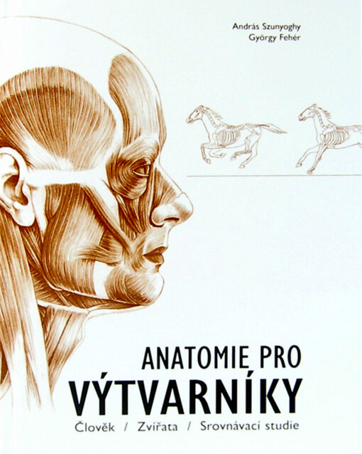 Anatomie pro výtvarníky: člověk, zvířata, srovnávací studie