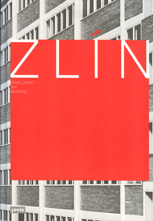 Zlín : Modellstadt der Moderne