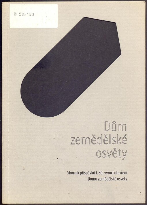 Dům zemědělské osvěty: sborník příspěvků k 80. výročí otevření Domu zemědělské osvěty