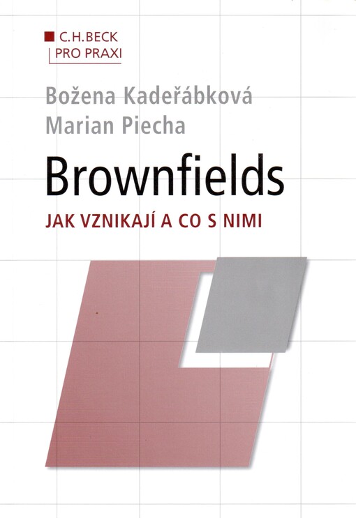 Brownfields: jak vznikají a co s nimi