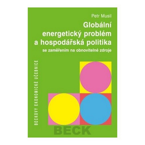 Globální energetický problém a hospodářská politika: se zaměřením na obnovitelné zdroje