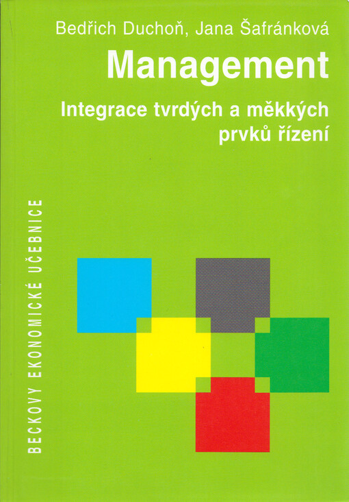 Management : integrace tvrdých a měkkých prvků řízení