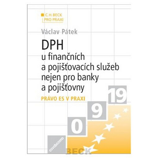 DPH u finančních a pojišťovacích služeb nejen pro banky a pojišťovny : právo ES v praxi