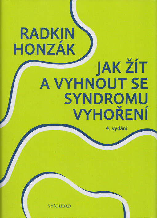 Jak žít a vyhnout se syndromu vyhoření