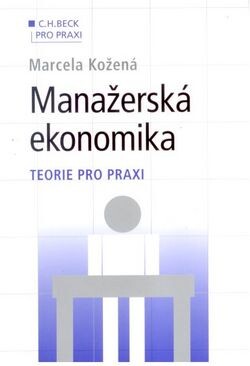 Manažerská ekonomika : teorie pro praxi