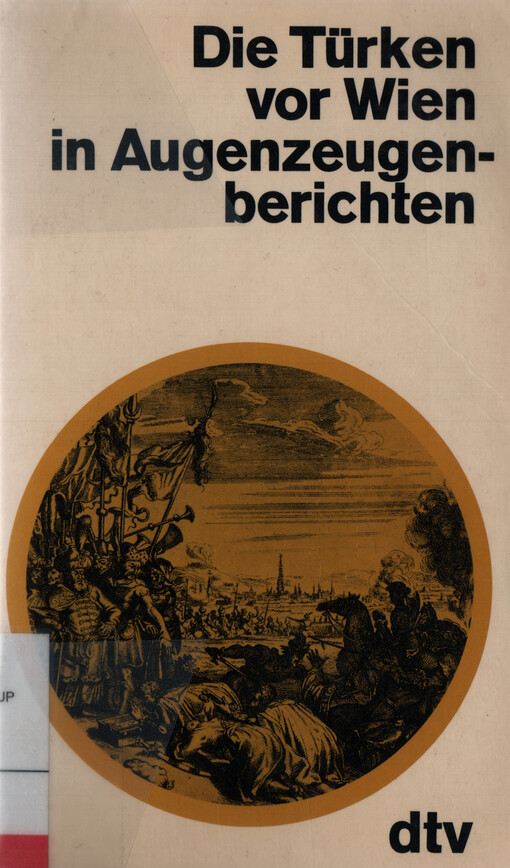 Die Türken vor Wien in Augenzeugenberichten