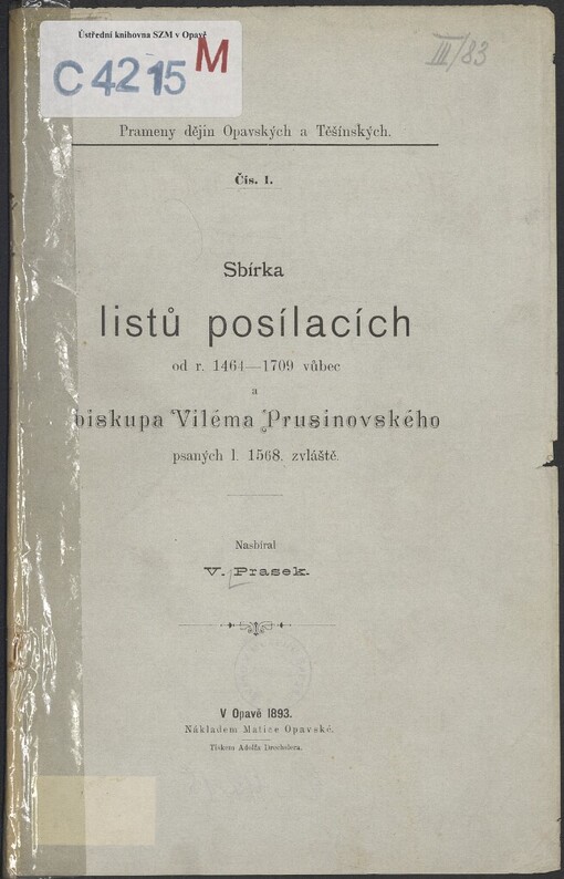 Sbírka listů posílacích od r. 1464-1709 vůbec a biskupa Viléma Prusinovského psaných l. 1568. zvláště