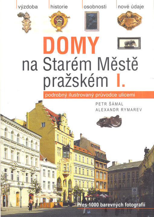 Domy na Starém Městě pražském, 1. díl