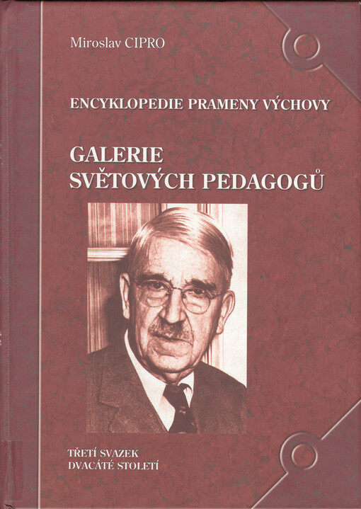 Galerie světových pedagogů: encyklopedie prameny výchovy