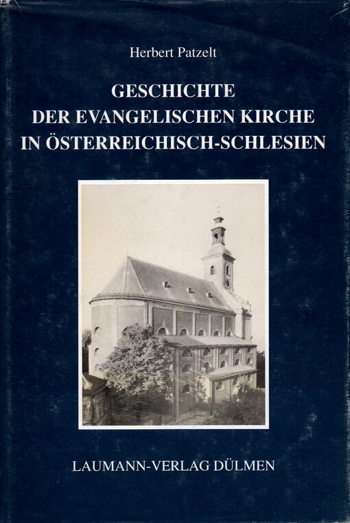 Geschichte der evangelischen Kirche in Österreichisch-Schlesien