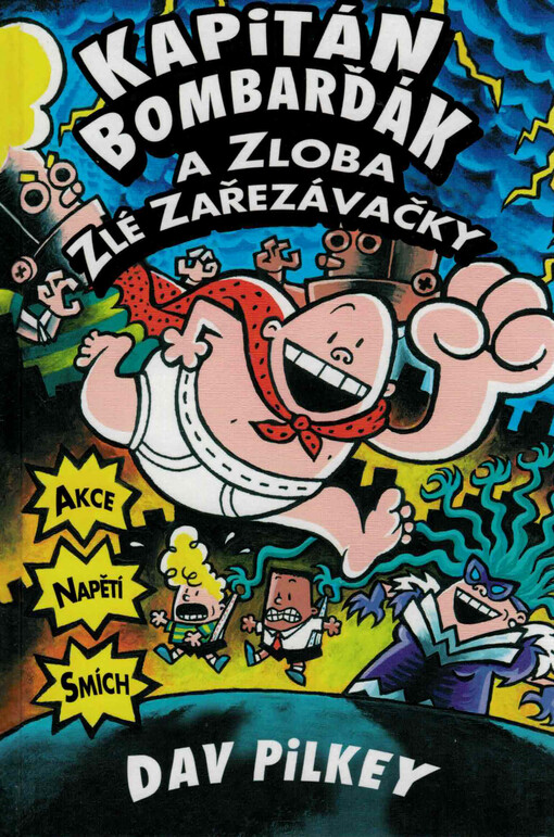 Kapitán Bombarďák a zloba zlé Zařezávačky