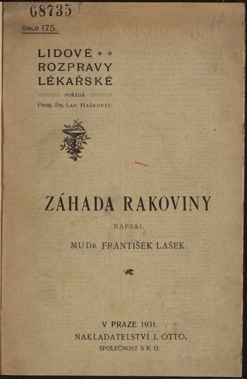 Záhada rakoviny: vědecké domněnky a pokusy o zjištění podstaty a příčiny rakoviny : směrnice pro léčbu a ochranné prostředky