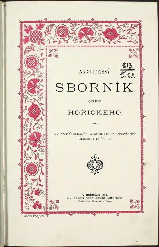Národopisný sborník okresu Hořického: Vydán péčí red. komitétu národopisného odboru v Hořicích