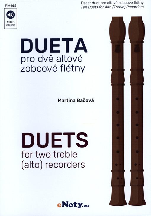 Dueta pro dvě altové zobcové flétny = Duets for two treble (alto) recorders