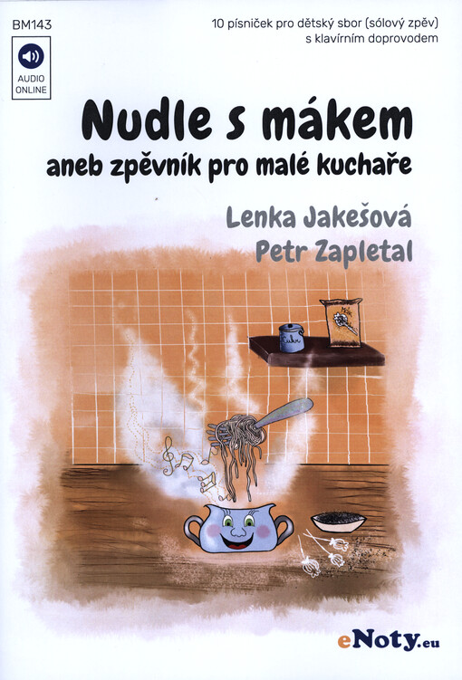 Nudle s mákem, aneb, Zpěvník pro malé kuchaře