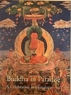 Buddha in Paradise: A Celebration in Himalayan Art
