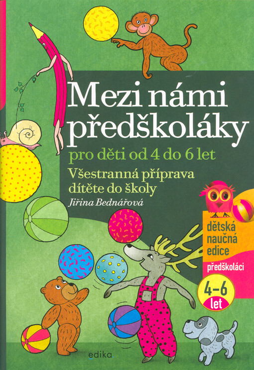 Mezi námi předškoláky 4-6 let : všestranná příprava dítěte do školy : pro děti od 4 do 6 let (2.díl)