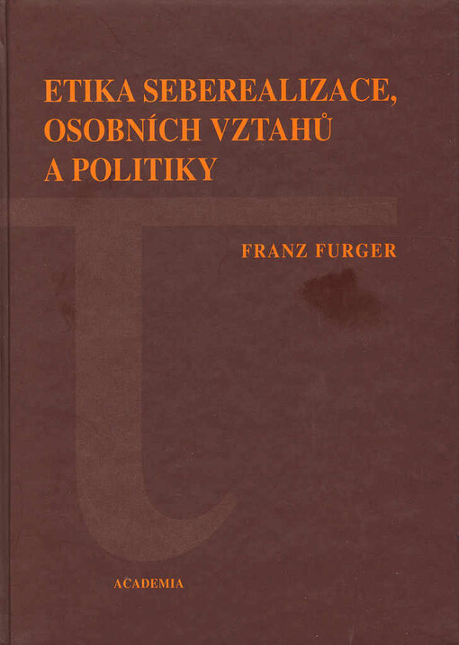 Etika seberealizace, osobních vztahů a politiky