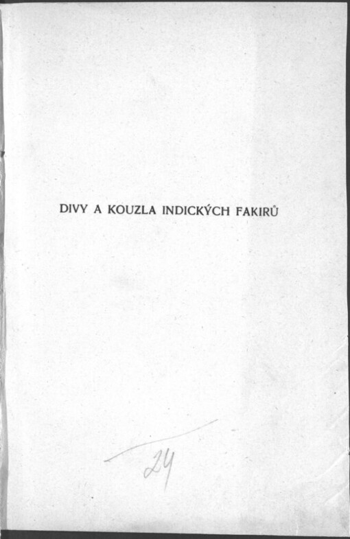 Divy a kouzla indických fakirů :Studie o fakirismu a jogismu